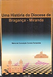 Uma História da Diocese de Bragança - Miranda